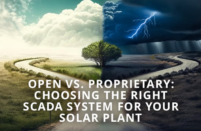 Open vs. Proprietary: Choosing the Right SCADA System for Your Solar Plant