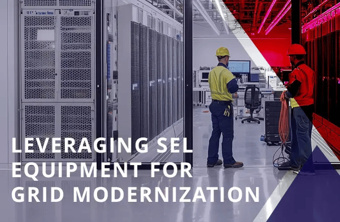 Leveraging SEL Equipment for Grid Modernization